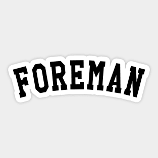 Foreman Sticker